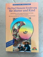 Die fünf Elemente Ernährung für Mutter und Kind Schwangerschaft Baden-Württemberg - Tettnang Vorschau