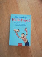 Buch Giacomo Papi, Hallo Papa, Was Väter wissen sollten Nordrhein-Westfalen - Vreden Vorschau