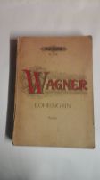 Richard Wagner " Partitur   Lohengrin" Bayern - Regensburg Vorschau