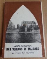 "Das Schloss in Malbork. Ein Führer für Touristen" M. Pawlowski Dresden - Tolkewitz Vorschau