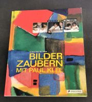 Bilder zaubern mit Paul Klee - Jeder ist Künstler - Neues Buch Leipzig - Leipzig, Zentrum Vorschau