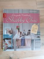 Das große Werkbuch Shabby Chic m. DVD v. Patricia Morgenthaler Nordrhein-Westfalen - Kreuzau Vorschau