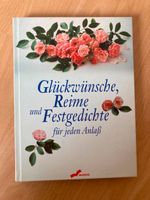 Ratgeberbuch: Glückwünsche Reime und Festgedichte für jeden Anlaß Bayern - Kleinwallstadt Vorschau