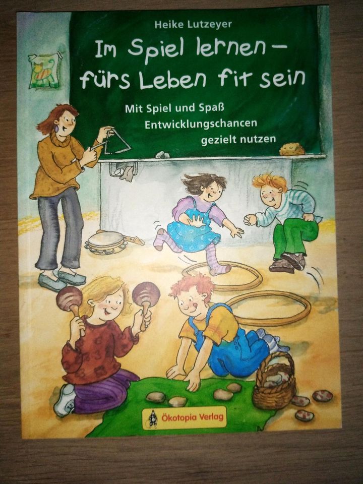 Im Spiel Lernen-fürs Leben fit sein /Heike Lutzeyer/Ökotopia Verl in Friedberg (Hessen)