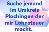 Wer kann mir Lohnsteuer machen Baden-Württemberg - Plochingen Vorschau