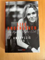 Life Undercover   Als Agentin bei der CIA   Amaryllis Fox Feldmoching-Hasenbergl - Feldmoching Vorschau