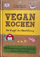 Kochbuch Vegan kochen, So klappt die Umstellung Feldmoching-Hasenbergl - Feldmoching Vorschau