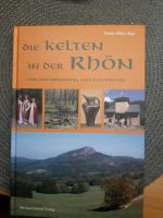 Die Kelten der Rhön - von der Milseburg zum Keltendorf Hessen - Hosenfeld Vorschau