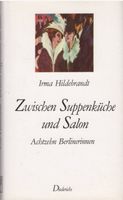 Zwischen Suppenküche und Salon - Irma Hildebrandt Kr. München - Oberschleißheim Vorschau