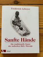 Frederick Leboyer Sanfte Hände indische Babymassage NEU Berlin - Mitte Vorschau