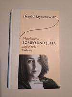 Marlowes Romeo und Julia auf Kreta Erzählung neu # G.Szyszkowitz Bayern - Tiefenbach Kr Passau Vorschau