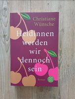 Heldinnen werden wir dennoch sein,  Christiane Wünsche,  gebrauch Obervieland - Arsten Vorschau