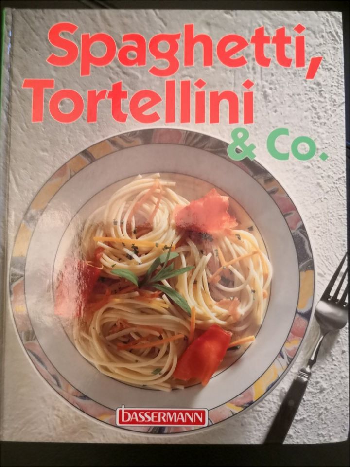 Kochbuch * Spaghetti, Tortellini & Co. * Nudeln, Pasta * gebunden in Kamp-Lintfort