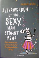 Buch "Älterwerden ist voll sexy" von Sabine Bode Baden-Württemberg - Bermatingen Vorschau