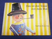 Das ist der Vater mit dem Hut, Meyer-Rey, DDR Kinderbuch EA 1967 Leipzig - Altlindenau Vorschau