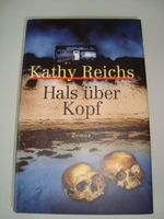 Hals über Kopf, Kathy Reichs, Hardcover Hessen - Elz Vorschau