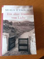 Ein alter Traum von Liebe von Nuala O' Faolain Nordrhein-Westfalen - Übach-Palenberg Vorschau