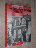 Der Bombenkrieg in Friesland 1939 bis 1945 (2. Weltkrieg) Niedersachsen - Schortens Vorschau