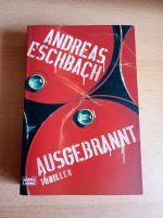 Thriller - Andreas Eschbach "Ausgebrannt" Baden-Württemberg - Heilbronn Vorschau