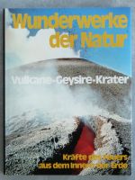 Wunderwerke der Natur. Band 3 Vulkane - Geysire – Krater Nordrhein-Westfalen - Geldern Vorschau