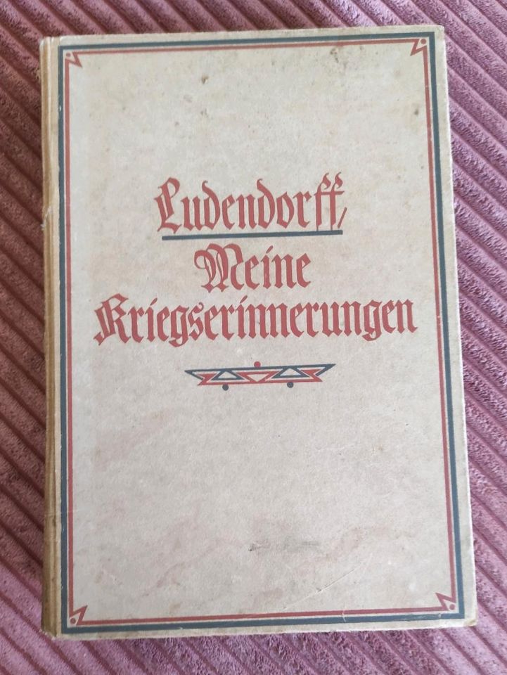 Erich Ludendorff | Meine Kriegserinnerungen 1914-1918 in Kiel