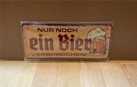 Blechschild mit Bier Sprüchen für Sammlung Deko Bar Theke Niedersachsen - Oldenburg Vorschau