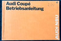 AUDI Coupé BETRIEBSANLEITUNG 7 / 1970 NSU AUTO UNION AG Nürnberg (Mittelfr) - Mitte Vorschau