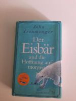 Der Eisbär ( und die Hoffnung auf morgen Baden-Württemberg - Ettenheim Vorschau