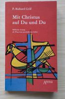 Mit Christus auf Du und Du, P. Richard Gräf Bayern - Peißenberg Vorschau