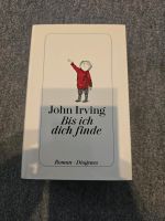 John Irving bis ich dich finde Niedersachsen - Breddorf Vorschau