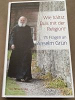 Wie hältst du’s mit der Religion- 75 Fragen an Anselm Grün Bayern - Greußenheim Vorschau