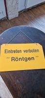 Schild "Eintreten verboten Röntgen" Schleswig-Holstein - Flintbek Vorschau