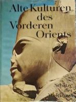 Alte Kulturen des Vorderen Orients. Sachsen-Anhalt - Bernburg (Saale) Vorschau