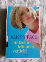 Fünfzehn Minuten verliebt von Alison Pace Taschenbuch Roman Nordrhein-Westfalen - Telgte Vorschau
