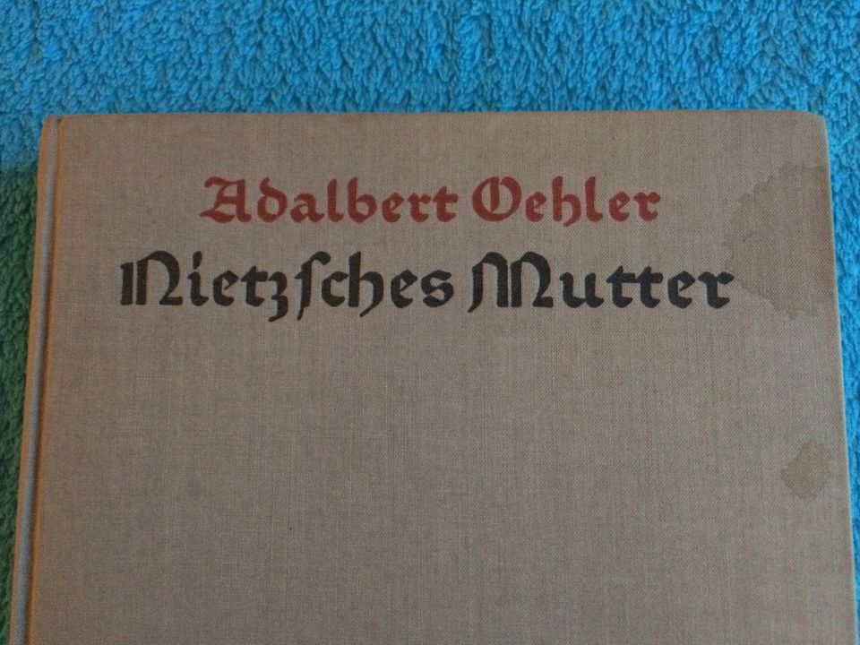 ADALBERT OEHLER - NIETSCHES MUTTER - MÜNCHEN 1940 - ANTIKES BUCH in Nettersheim