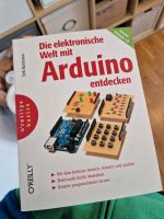 Die elektronische Welt mit Arduino entdecken O'Reilly Obergiesing-Fasangarten - Obergiesing Vorschau