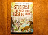 TIPHAINE RIVIERE / STUDIERST DU NOCH ODER LEBST DU SCHON / COMIC! Brandenburg - Oderaue Vorschau