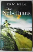 Das Nebelhaus, Eric Berg, Kriminalroman, Limes Verlag, Rheinland-Pfalz - Neustadt an der Weinstraße Vorschau