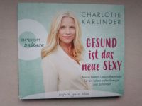 Hörbuch: Charlotte Karlinder - GESUND ist das neue SEXY – OVP Nordrhein-Westfalen - Rhede Vorschau