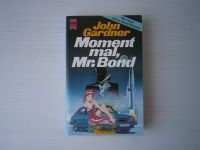 John Gardner - Moment mal, Mr. Bond - Buch ! James Bond ! SELTEN Nordrhein-Westfalen - Welver Vorschau