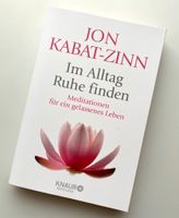 Im Alltag Ruhe finden, Jon Kabat-Zinn Thüringen - Erfurt Vorschau