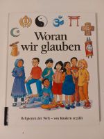 ,,Woran wir glauben" Religionen der Welt - von Kindern erzählt Berlin - Westend Vorschau