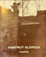 Hartmut Klopsch - "Plastik", Katalog - TOP ZUSTAND Chemnitz - Hilbersdorf Vorschau