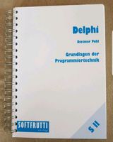 Delphi Grundlagen der Programmiertechnik ISBN 978 3 928881 23 4 Saarland - Wadern Vorschau