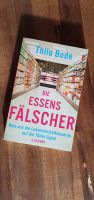 "Die Essensfälscher" von Thilo Bode, ca.220 Seiten Stuttgart - Stuttgart-Süd Vorschau
