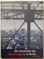 Die Geschichte der Gasversorgung in Berlin, Bärthel, Nicolai, neu Friedrichshain-Kreuzberg - Friedrichshain Vorschau