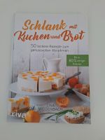 Buch "Schlank mit Kuchen und Brot" NEU Rheinland-Pfalz - Neuwied Vorschau