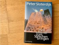 Peter Sloterdeijk - Den Himmel zum Sprechen bringen Bayern - Kempten Vorschau