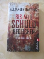 Taschenbuch: Bis alle Schuld beglichen von Alexander Hartung Rheinland-Pfalz - Sien Vorschau