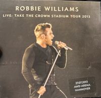 Robbie Williams Live take the Crown StadiumTour 27.07.13 Hannover Niedersachsen - Damme Vorschau